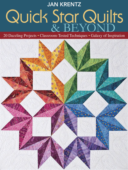 Title details for Quick Star Quilts & Beyond by Jan Krentz - Available